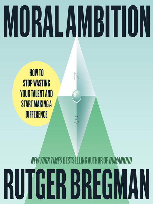 Title details for Moral Ambition by Rutger Bregman - Available